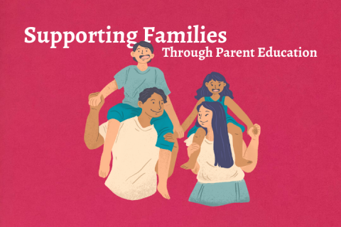 Supporting Families Through Parent Education