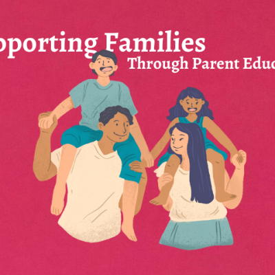 Supporting Families Through Parent Education