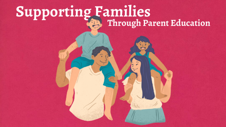 Supporting Families Through Parent Education